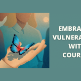 Embracing Vulnerability with Courage: A butterfly resting in hand, symbolizing resilience and growth.