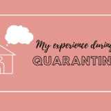 My Experience with Quarantine
