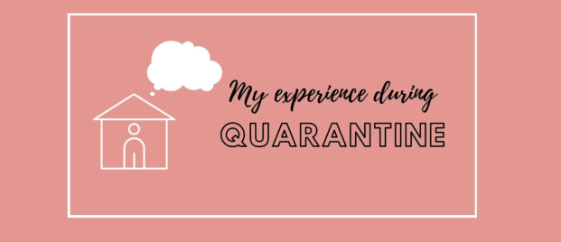 My Experience with Quarantine My Experience with Quarantine